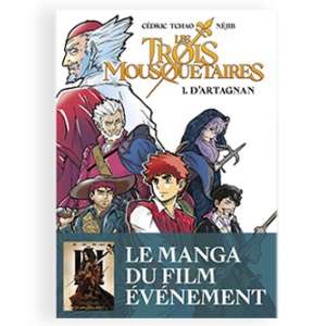 Les Trois Mousquetaires (Manga D'Artagnan - Tome 1), de Cédric Tchao & Néjib Casterman