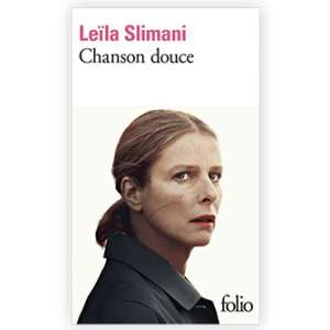 Chanson douce, de Leila Slimani - Gallimard Collection Folio 